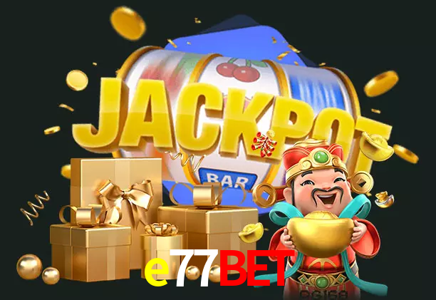 e77bet bet